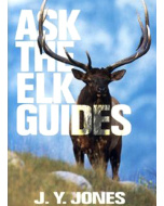 ASK THE ELK GUIDES - JONES