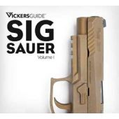 SIG SAUER Vickers Guide Volume 1 